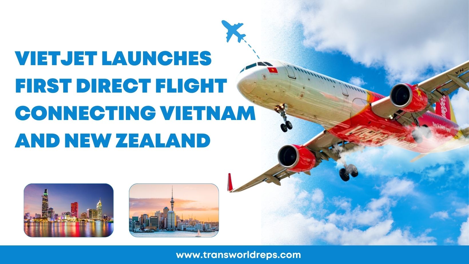 Vietjet launches first direct flight connecting Vietnam and New Zealand